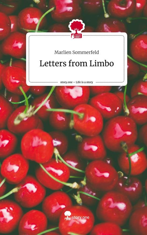 Marlien Sommerfeld: Letters from Limbo. Life is a Story - story.one, Buch