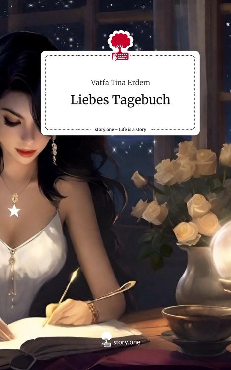 Vatfa Tina Erdem: Liebes Tagebuch. Life is a Story - story.one, Buch