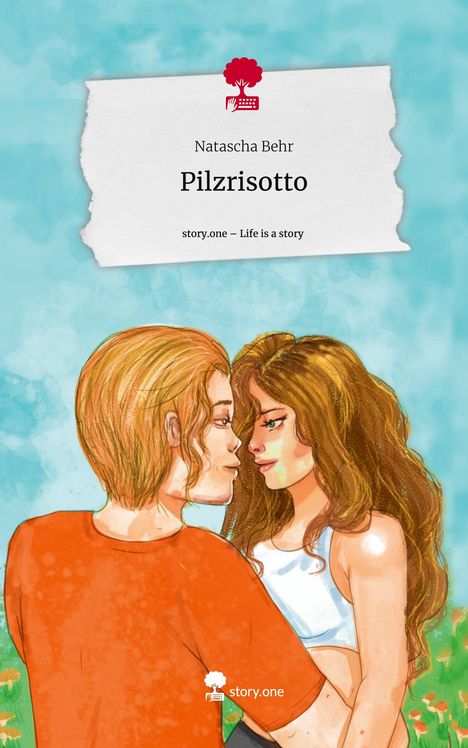 Natascha Behr: Pilzrisotto. Life is a Story - story.one, Buch