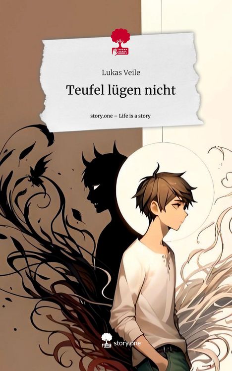 Lukas Veile: Teufel lügen nicht. Life is a Story - story.one, Buch