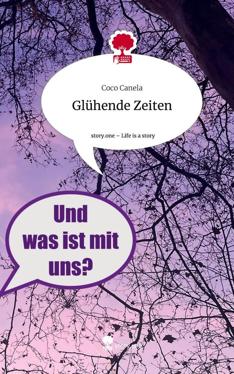 Coco Canela: Glühende Zeiten. Life is a Story - story.one, Buch