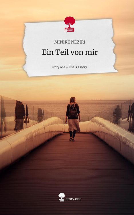 Minire Neziri: Ein Teil von mir. Life is a Story - story.one, Buch