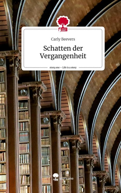 Carly Beevers: Schatten der Vergangenheit. Life is a Story - story.one, Buch
