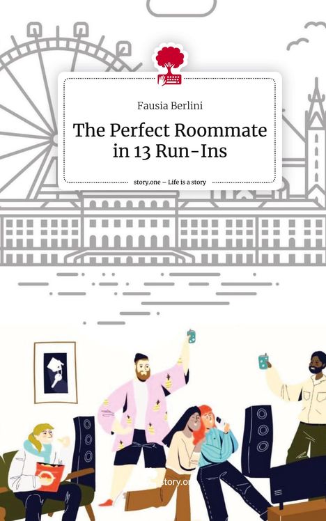 Fausia Berlini: The Perfect Roommate in 13 Run-Ins. Life is a Story - story.one, Buch