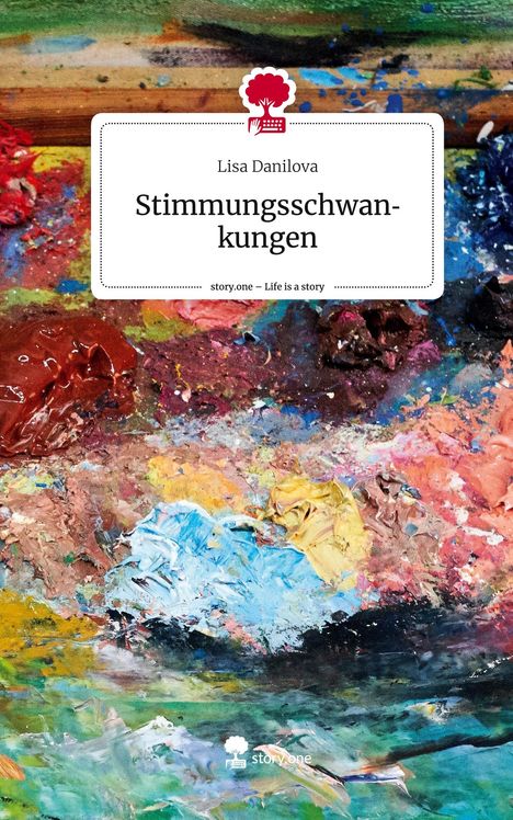 Lisa Danilova: Stimmungsschwankungen. Life is a Story - story.one, Buch