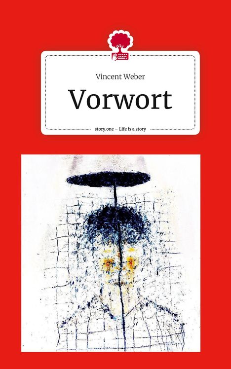 Vincent Weber: Vorwort. Life is a Story - story.one, Buch