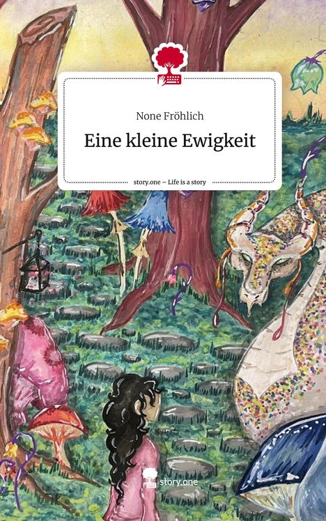 None Fröhlich: Eine kleine Ewigkeit. Life is a Story - story.one, Buch