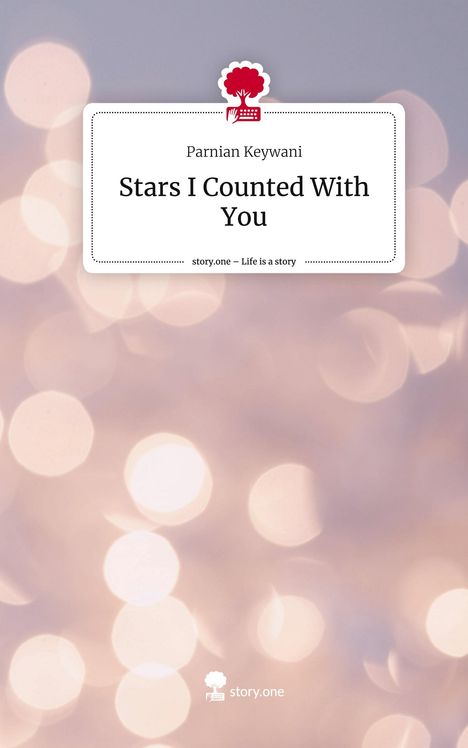 Parnian Keywani: Stars I Counted With You. Life is a Story - story.one, Buch
