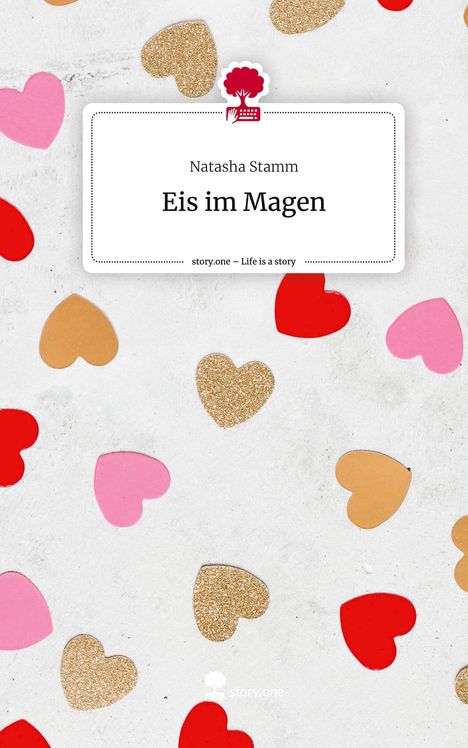 Natasha Stamm: Eis im Magen. Life is a Story - story.one, Buch