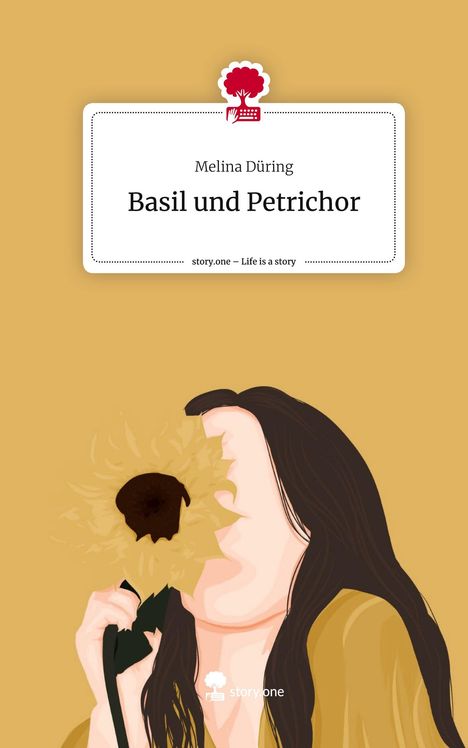 Melina Düring: Basil und Petrichor. Life is a Story - story.one, Buch