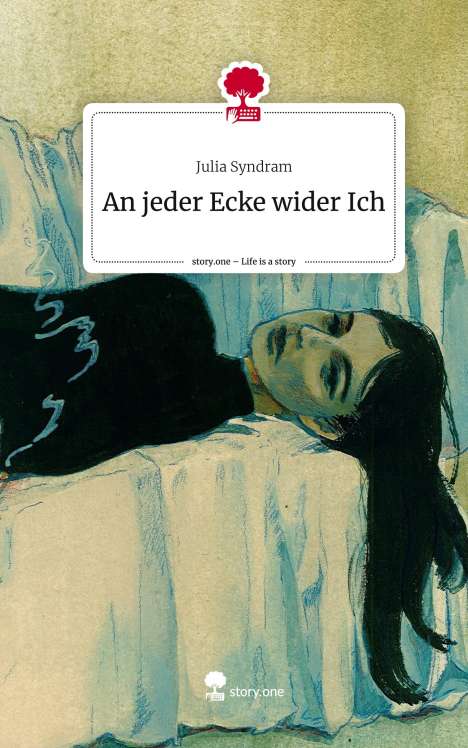 Julia Syndram: An jeder Ecke wider Ich. Life is a Story - story.one, Buch