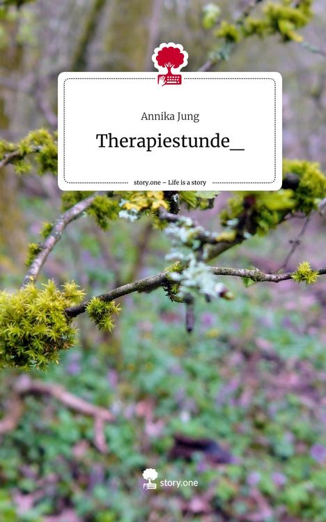 Annika Jung: Therapiestunde_. Life is a Story - story.one, Buch