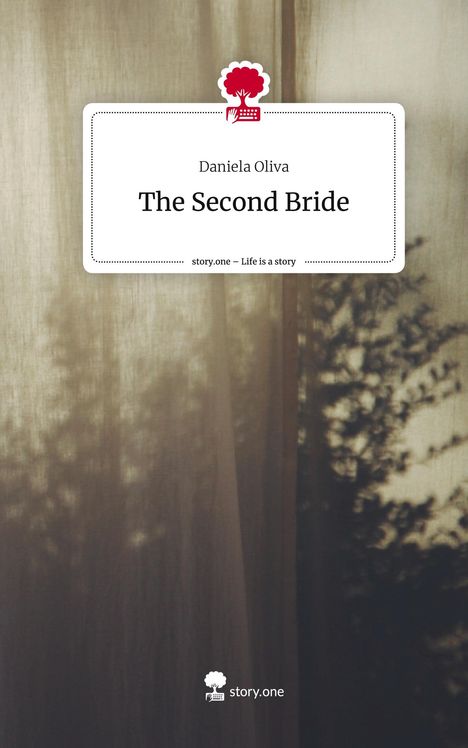 Daniela Oliva: The Second Bride. Life is a Story - story.one, Buch