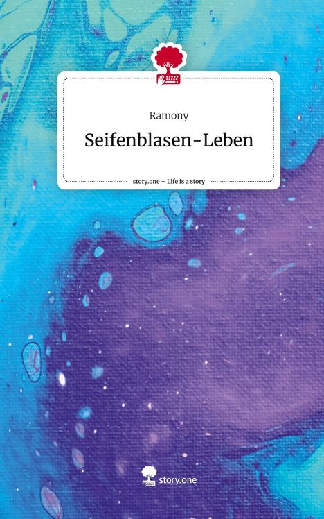 Ramony: Seifenblasen-Leben. Life is a Story - story.one, Buch