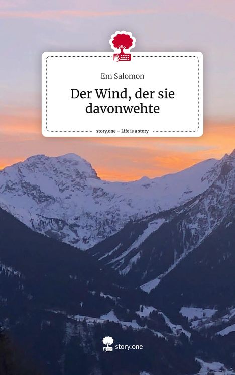 Em Salomon: Der Wind, der sie davonwehte. Life is a Story - story.one, Buch