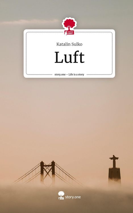 Katalin Sulko: Luft. Life is a Story - story.one, Buch