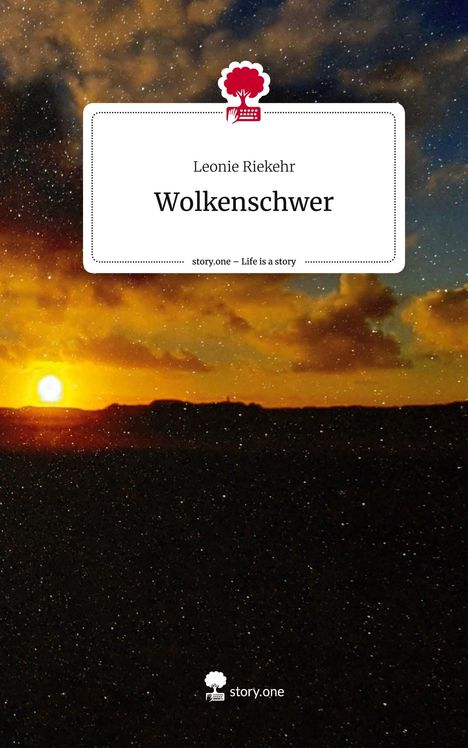 Leonie Riekehr: Wolkenschwer. Life is a Story - story.one, Buch