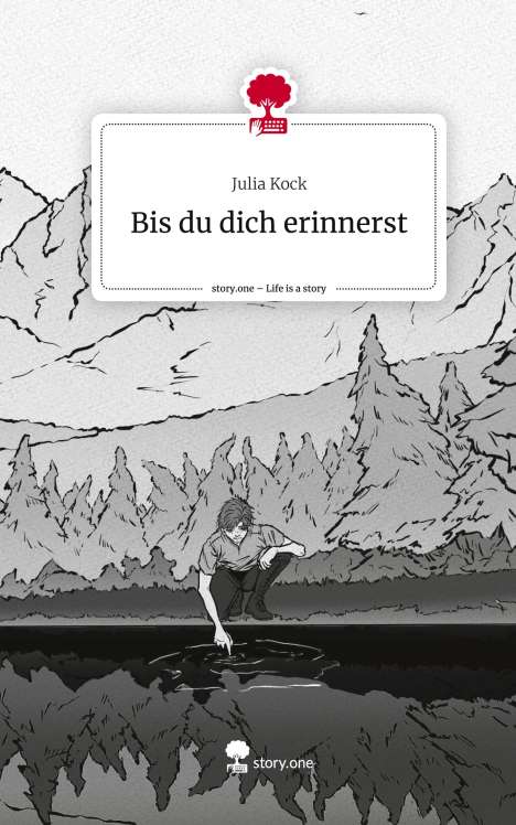 Julia Kock: Bis du dich erinnerst. Life is a Story - story.one, Buch