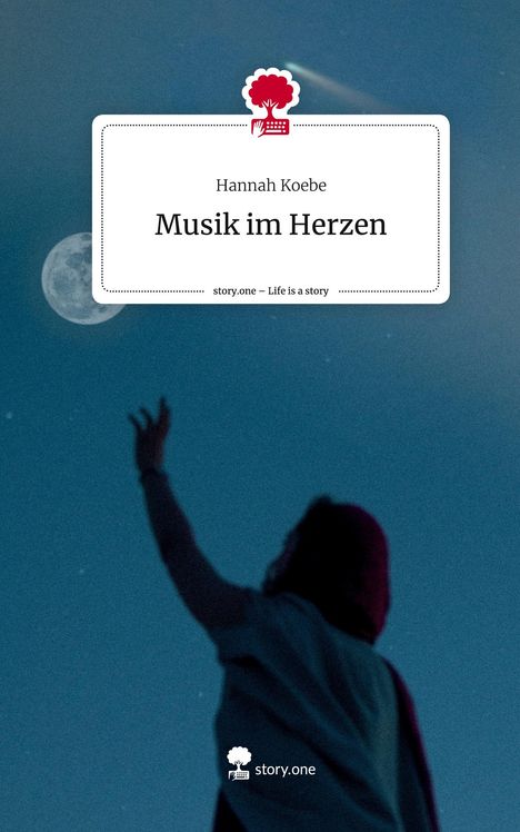 Hannah Koebe: Musik im Herzen. Life is a Story - story.one, Buch