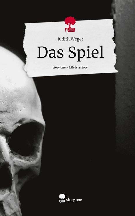 Judith Weger: Das Spiel. Life is a Story - story.one, Buch