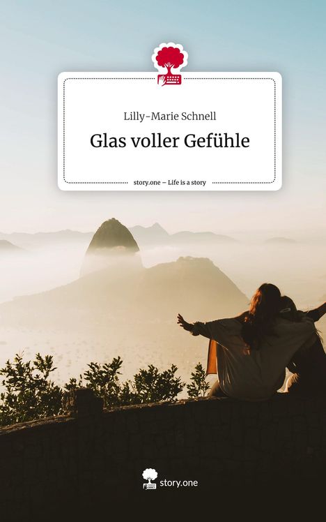 Lilly-Marie Schnell: Glas voller Gefühle. Life is a Story - story.one, Buch
