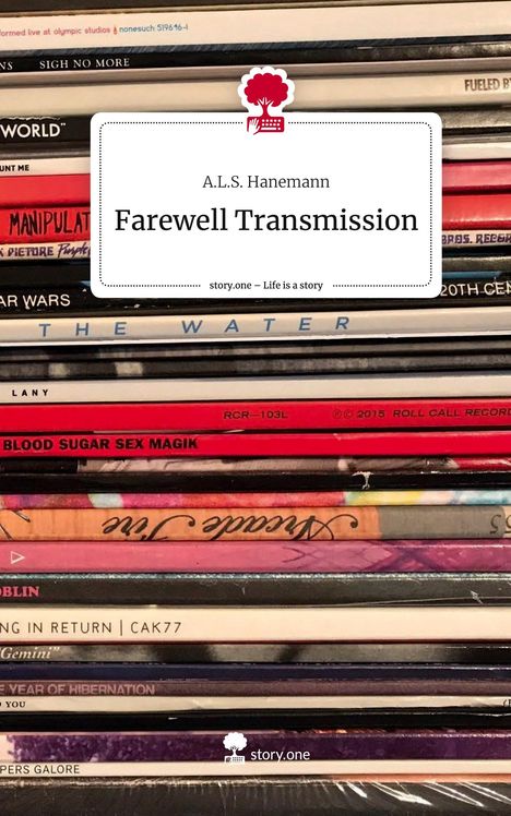 A. L. S. Hanemann: Farewell Transmission. Life is a Story - story.one, Buch