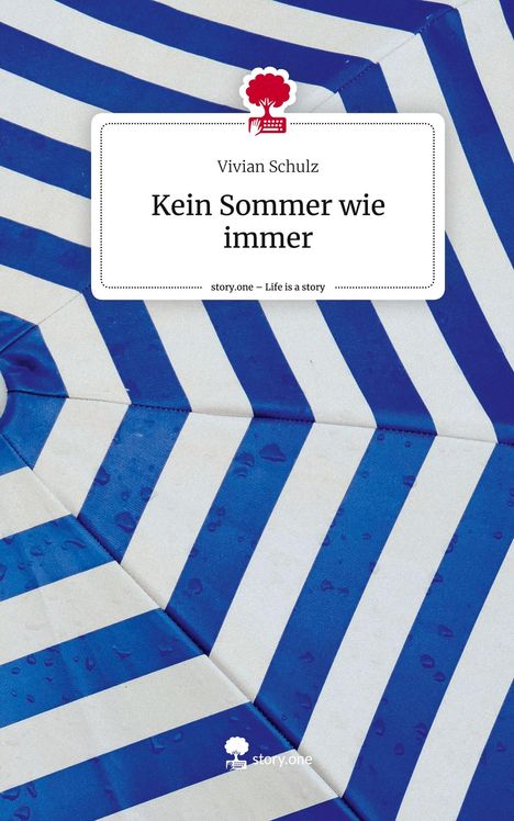 Vivian Schulz: Kein Sommer wie immer. Life is a Story - story.one, Buch