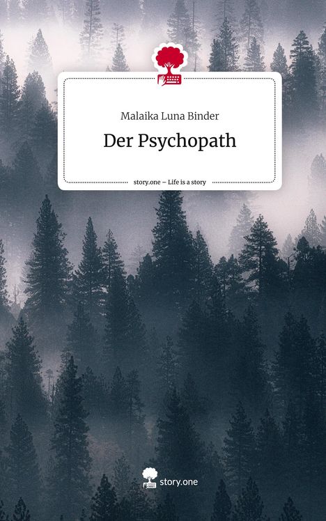Malaika Luna Binder: Der Psychopath. Life is a Story - story.one, Buch
