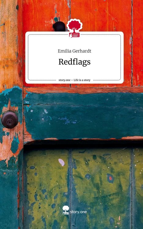 Emilia Gerhardt: Redflags. Life is a Story - story.one, Buch