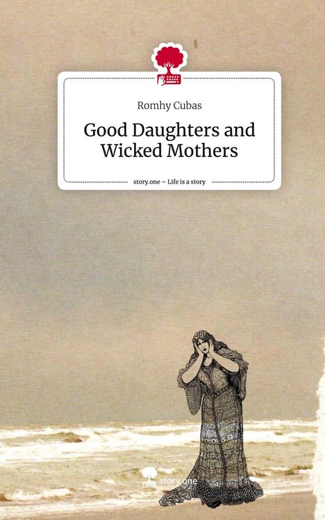 Romhy Cubas: Good Daughters and Wicked Mothers. Life is a Story - story.one, Buch