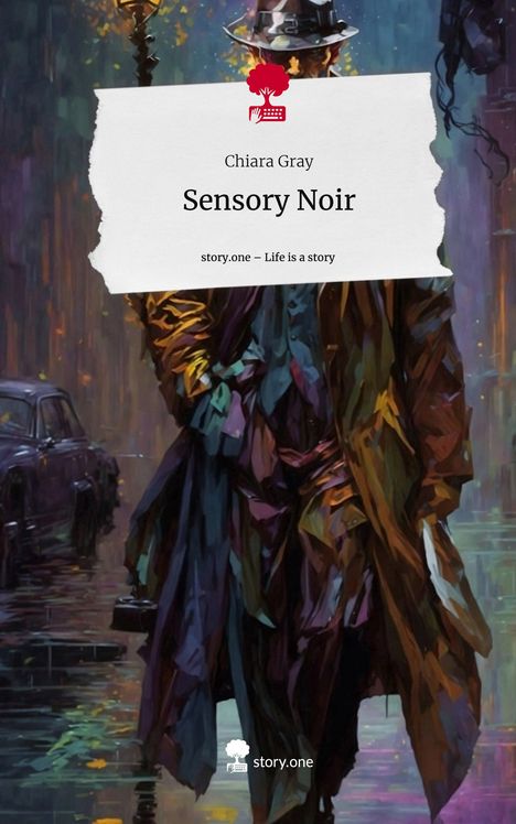 Chiara Gray: Sensory Noir. Life is a Story - story.one, Buch