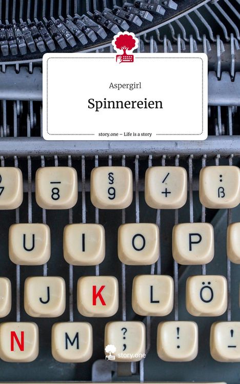 Aspergirl: Spinnereien. Life is a Story - story.one, Buch