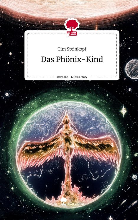 Tim Steinkopf: Das Phönix-Kind. Life is a Story - story.one, Buch