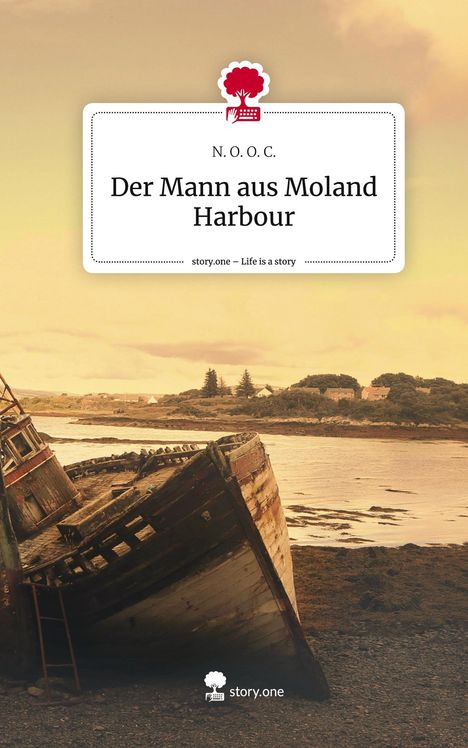 N. O. O. C.: Der Mann aus Moland Harbour. Life is a Story - story.one, Buch