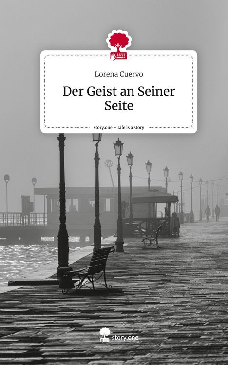 Lorena Cuervo: Der Geist an Seiner Seite. Life is a Story - story.one, Buch