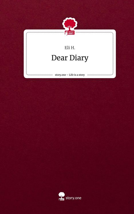 Eli H.: Dear Diary. Life is a Story - story.one, Buch