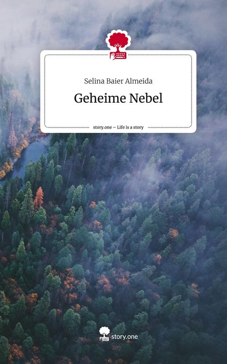 Selina Baier Almeida: Geheime Nebel. Life is a Story - story.one, Buch