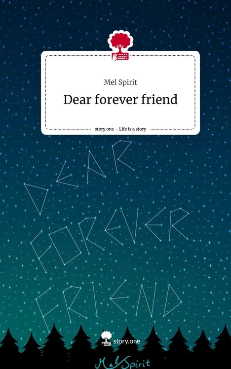 Mel Spirit: Dear forever friend. Life is a Story - story.one, Buch