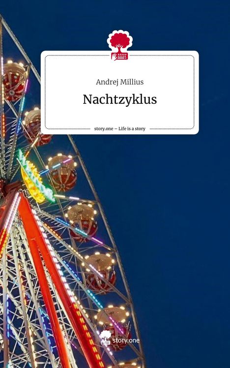 Andrej Millius: Nachtzyklus. Life is a Story - story.one, Buch