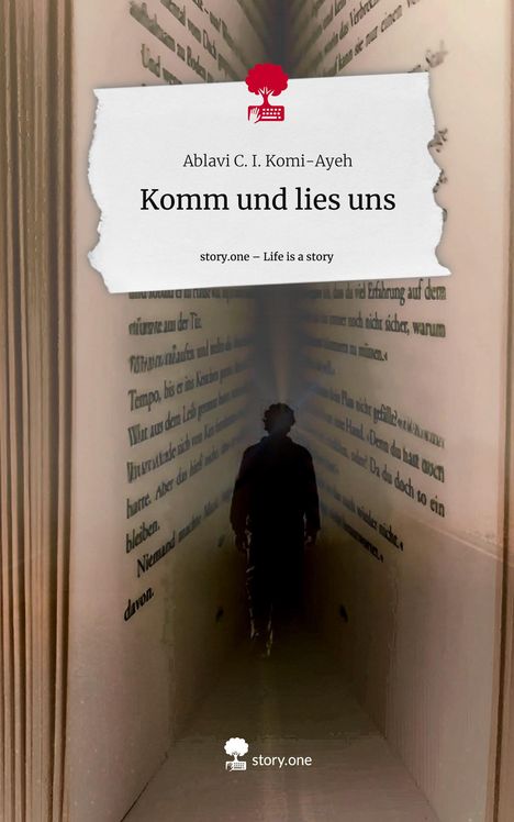 Ablavi C. I. Komi-Ayeh: Komm und lies uns. Life is a Story - story.one, Buch