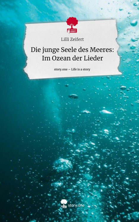 Lilli Zeifert: Die junge Seele des Meeres: Im Ozean der Lieder. Life is a Story - story.one, Buch