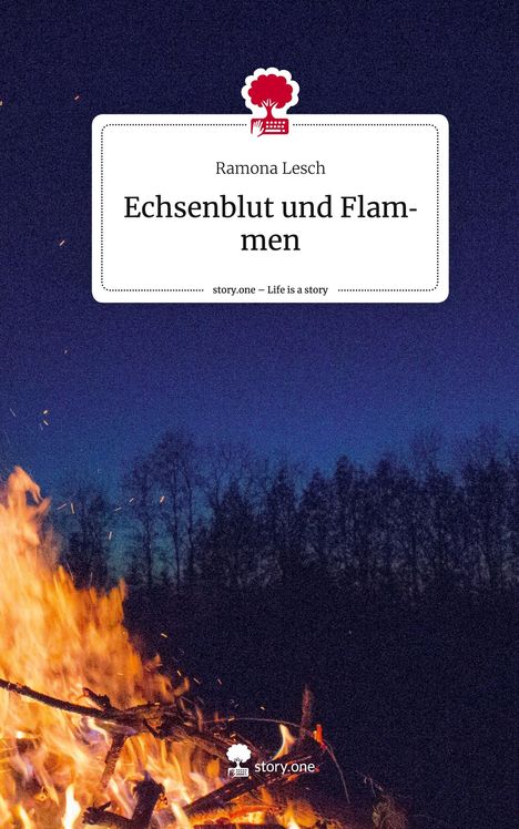 Ramona Lesch: Echsenblut und Flammen. Life is a Story - story.one, Buch