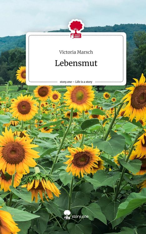 Victoria Marsch: Lebensmut. Life is a Story - story.one, Buch