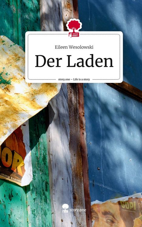 Eileen Wesolowski: Der Laden. Life is a Story - story.one, Buch