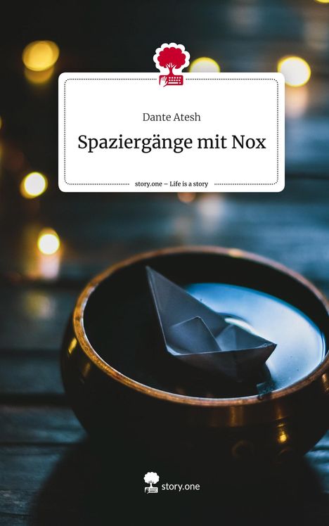 Dante Atesh: Spaziergänge mit Nox. Life is a Story - story.one, Buch