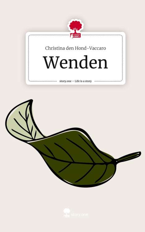 Christina den Hond-Vaccaro: Wenden. Life is a Story - story.one, Buch