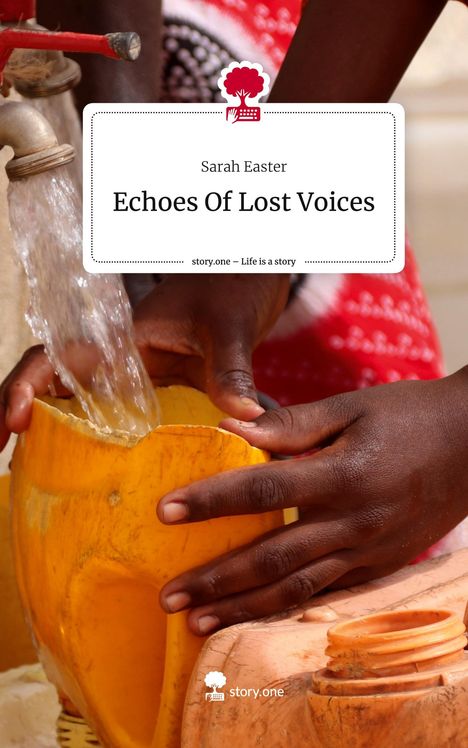 Sarah Easter: Echoes Of Lost Voices. Life is a Story - story.one, Buch