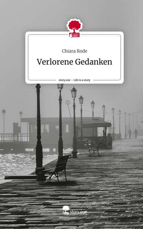 Chiara Rode: Verlorene Gedanken. Life is a Story - story.one, Buch