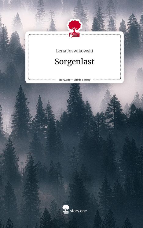 Lena Joswikowski: Sorgenlast. Life is a Story - story.one, Buch