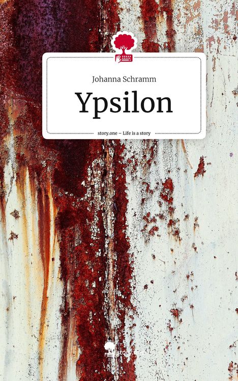 Johanna Schramm: Ypsilon. Life is a Story - story.one, Buch